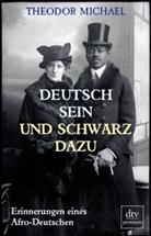 Theodor Michael - Deutsch sein und schwarz dazu