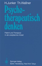 Junker, H Junker, H. Junker, Helmut Junker, T Wassner, T. Wassner... - Psychotherapeutisch denken