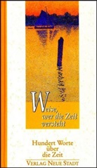 Stefa Liesenfeld, Stefan Liesenfeld, Stefan. von Liesenfeld - Weise, wer die Zeit versteht