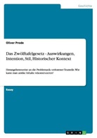 Oliver Prode - Das Zwölftafelgesetz - Auswirkungen, Intention, Stil, Historischer Kontext