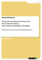 Georg Dehnhardt - Personalcontrolling im Bereich der Personalentwicklung (Personalentwicklungscontrolling)