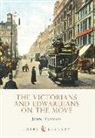 John Hannavy - The Victorians and Edwardians on the Move