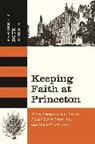 Frederick Borsch, Frederick Houk Borsch, Borsch Frederick Houk - Keeping Faith At Princeton