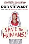 Rob Stewart - Save the Humans