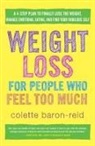 Colette Baron Reid, Colette Baron-Reid - Weight Loss for People Who Feel Too Much