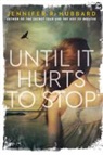 Jennifer Hubbard, Jennifer R. Hubbard - Until It Hurts to Stop