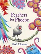 Rod Clement, Clement Rod - Feathers for Phoebe