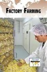 Greenhaven Press Editor (EDT), Debra A. Miller, Greenhaven Press Editor, Debra A Miller, Debra A. Miller - Factory Farming