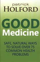 Patrick Holford - Good Medicine