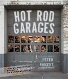Peter Vincent, Peter (PHT) Vincent, Peter Vincent - Hot Rod Garages