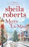 Sheila Roberts - Merry Ex-Mas