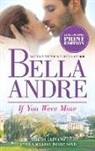 Bella Andre - If You Were Mine