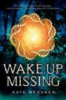 Kate Messner - Wake Up Missing