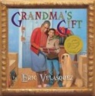 Eric Velasquez, Eric Velasquez - Grandma's Gift