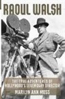 Marilyn Ann Moss - Raoul Walsh