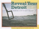Detroit Institute Of Arts, Annmarie (COR)/ Frost Erickson, Frost, Bradford Frost - Reveal Your Detroit