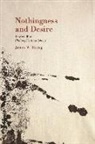 James W Heisig, James W. Heisig, Paul L Swanson, Paul L. Swanson - Nothingness and Desire