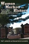 Phil T. Archuletta, Rosanne Roberts Archuletta - Women Marked for History