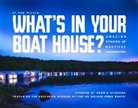 Dennis Evinrude, Bob Matson, Robert Matson - What's in Your Boathouse?