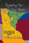 William Lass, William E Lass, William E. Lass - Shaping the North Star State