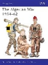 Mike Chappell, Martin Windrow, Mike Chappell, Chappell Mike - The Algerian War 1954-62