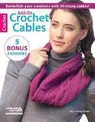 Frances Burkes, Frances Williston Burks, Inc. Leisure Arts - Add-on Crochet Cables