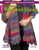 Jean Leinhauser, Inc. Leisure Arts, Rita Weiss - Make in a Weekend Shawls