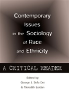 George J. Sefa Dei, George Jerry Sefa Dei, Meredith Lordan - Contemporary Issues in the Sociology of Race and Ethnicity