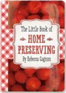 Rebecca Gagnon, Peter Pauper Press, Inc Peter Pauper Press - Little Black Book of Home Preserving