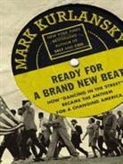 David Browne, Mark Kurlansky, Stephen Hoye - Ready for a Brand New Beat: How "Dancing in the Street" Became the Anthem for a Changing America (Hörbuch)