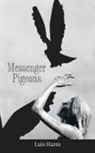 Luis Harss - Messenger Pigeons