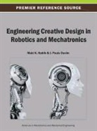 Habib, J. Paulo Davim, Maki K. Habib - Engineering Creative Design in Robotics and Mechatronics