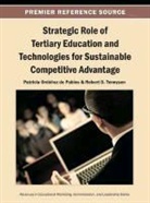 Ordonez De Pablos, Patricia Ordonez De Pablos, Patricia Ordóñez de Pablos, Robert Tennyson, Robert D. Tennyson - Strategic Role of Tertiary Education and Technologies for Sustainable Competitive Advantage