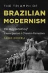 Saulo Gouveia - The Triumph of Brazilian Modernism
