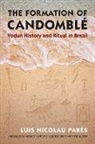Luis Nicolau Paraes, Luis Nicolau Pares, Luis Nicolau Parés - The Formation of Candomble