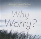 George Lincoln Walton, Anthony Rogers - Why Worry? (Audio book)