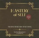 Frank Channing Haddock, Anthony Rogers - Mastery of Self (Audio book)