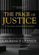 Laurence Leamer, Malcolm Hillgartner - The Price of Justice: A True Story of Greed and Corruption (Hörbuch)