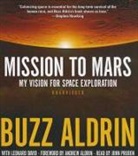 Buzz Aldrin, John Pruden, Be Announced To - Mission to Mars: My Vision for Space Exploration (Hörbuch)