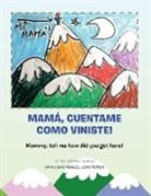 Silvia Ncpsya Juarez-Marazzo Lcsw - Mama, Cuentame Como Viniste!