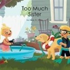 Alexis W. White - Too Much Sister