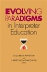 Elizabeth A. Winston, Christine Monikowski, Elizabeth A. Winston - Evolving Paradigms in Interpreter Education: Volume 7