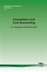 V G Narayanan, V. G. Narayanan, Michael Smith - Competition and Cost Accounting