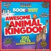 Editors of Time for Kids Magazine,  The Editors Of Time For Kids,  TIME for Kids,  Time for Kids Magazine,  Time for Kids Magazine (COR) - Awesome Animal Kingdom
