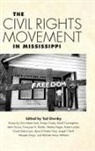Ted (EDT) Ownby, Ted Ownby - The Civil Rights Movement in Mississippi