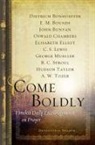 Dietrich Bonhoeffer, Dietrich (CON)/ Elliot Bonhoeffer, E. M. Bounds, Edward M. Bounds, John Bunyan - Come Boldly