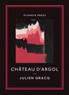 Julien Gracq, Gracq Julien - Chateau D'Argol