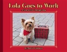 Marcia Goldman, Marcia (PHT)/ Goldman Goldman, Marcia Goldman - Lola Goes to Work