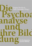 Brigitt Boothe, Brigitte Boothe, Schneider, Schneider, Peter Schneider - Die Psychoanalyse und ihre Bildung