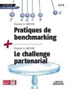 Florent A Meyer, Florent A. Meyer - Pratiques de benchmarking + Le challenge partenarial RECUEIL COLLECTION 1+1